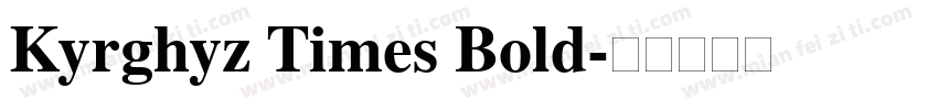 Kyrghyz Times Bold字体转换